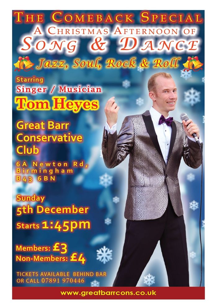 After 2 years of absence due to the COVID Pandemic, Tom will be back at Great Barr Conservative Club for the comeback special of 'A Christmas Afternoon of Song & Dance'.
 
A festive afternoon of Jazz, Soul, to Pop and Rock'n'Roll, along with some Christmas Classics in a a relaxed, care-free atmosphere!!! Plus a charity raffle with proceeds going to the John Taylor Hospice.
 
Feel free to dance, singalong or just sit back & enjoy the show, everyone is welcome. A well-awaited event not to be missed.